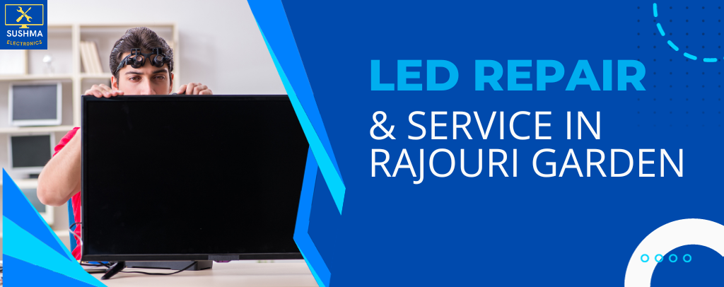 LED TV Repair & Services in Rajouri Garden